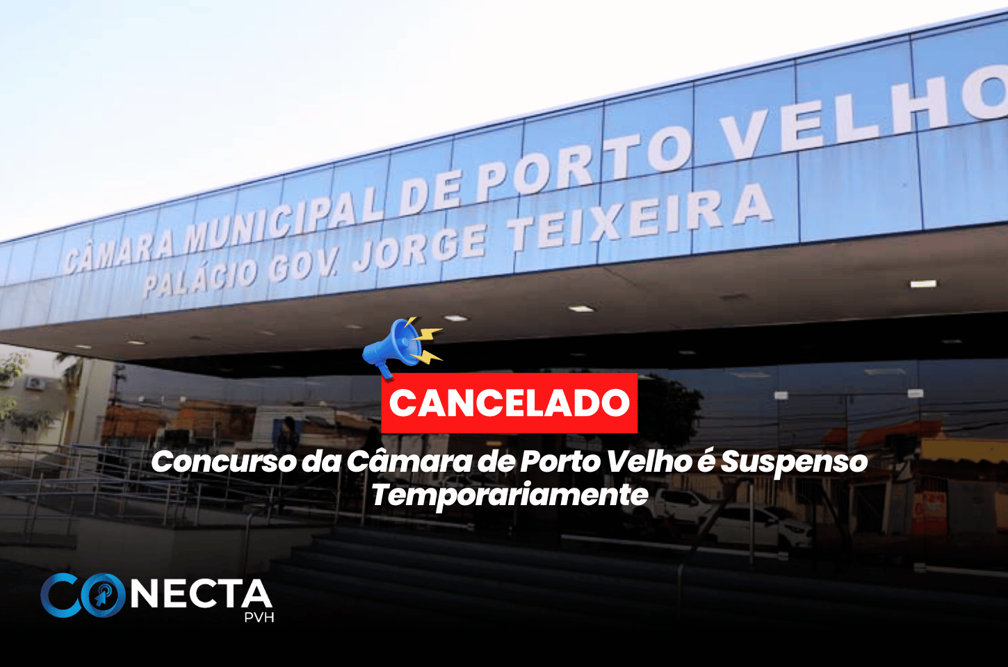 Concurso da Câmara de Porto Velho é Suspenso Temporariamente