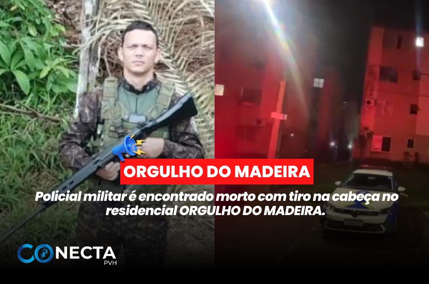 Policial militar é encontrado morto com tiro na cabeça no residencial ORGULHO DO MADEIRA