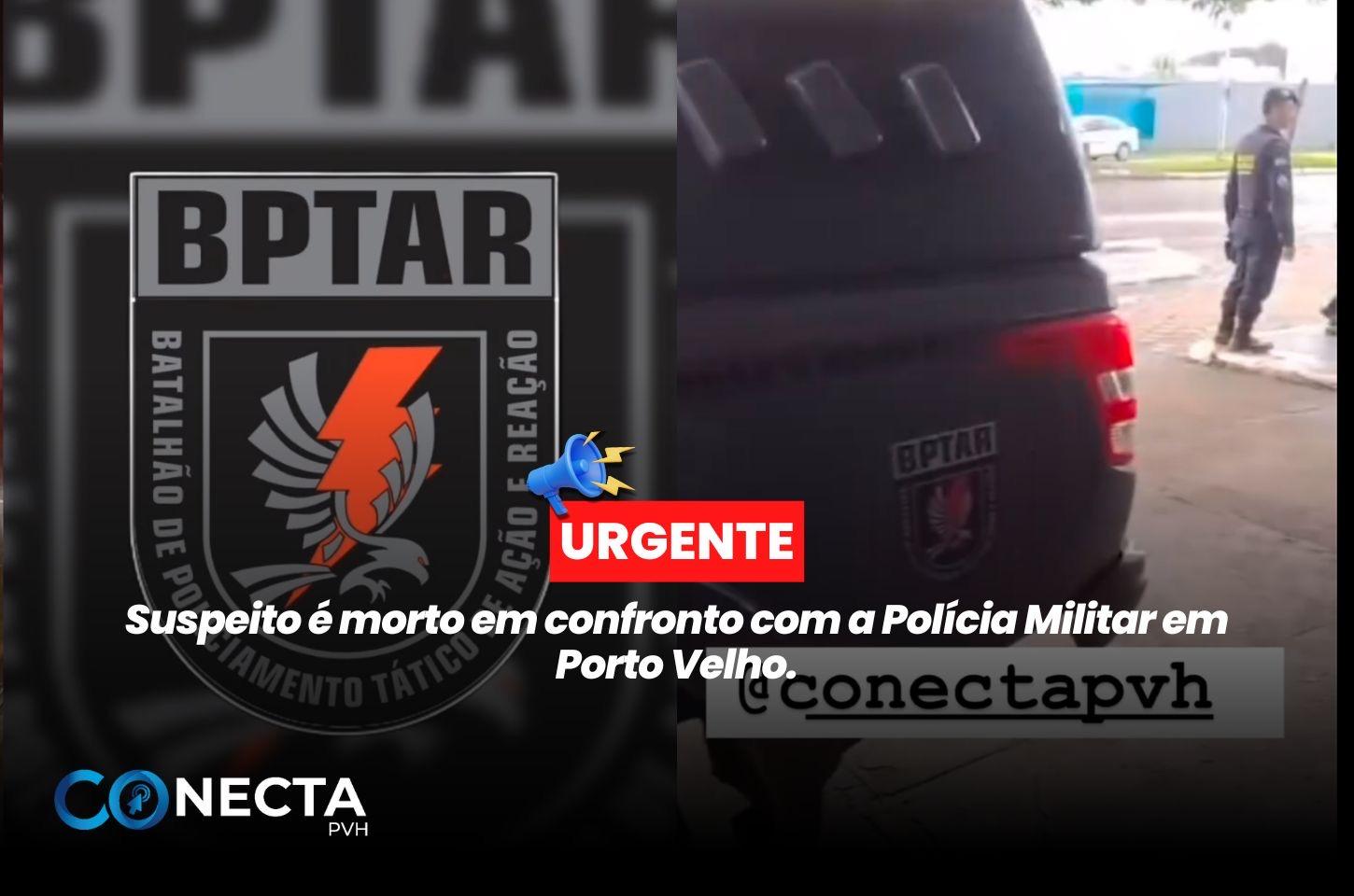 Suspeito é morto em confronto com a Polícia Militar em Porto Velho