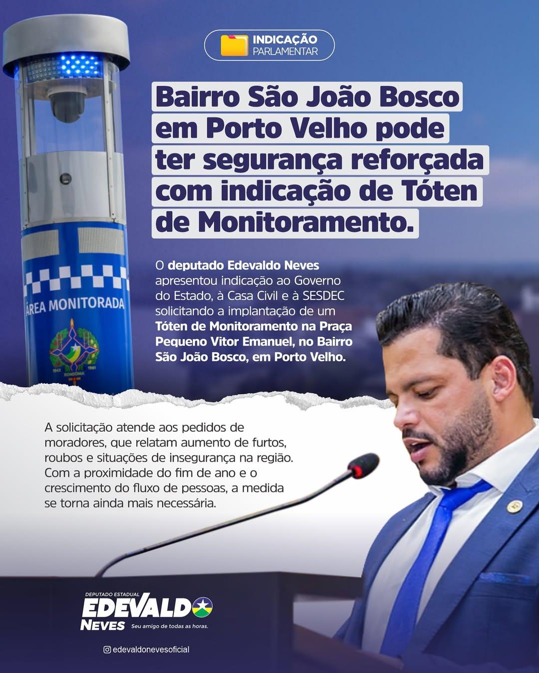 Segurança Reforçada: Deputado Edevaldo Neves Solicita Tóten de Monitoramento para Praça no São João Bosco
