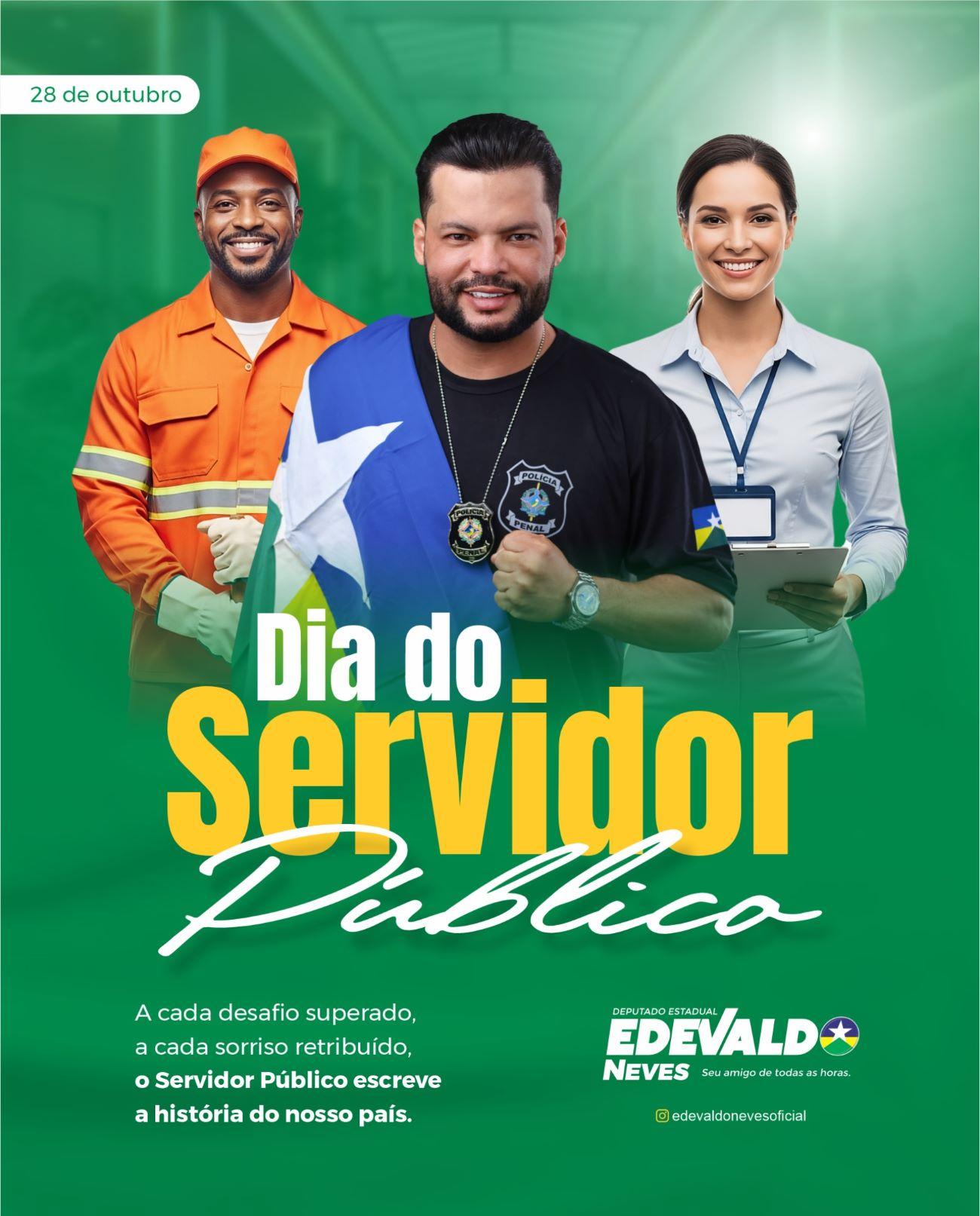 Deputado Edevaldo Neves homenageia os servidores públicos pelo seu dia
